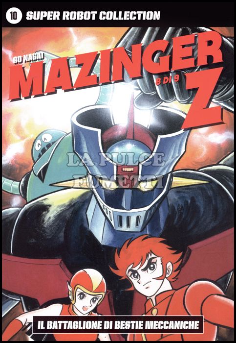 GO NAGAI - SUPER ROBOT COLLECTION #    10 - MAZINGER Z 8 (DI 9): IL BATTAGLIONE DI BESTIE MECCANICHE